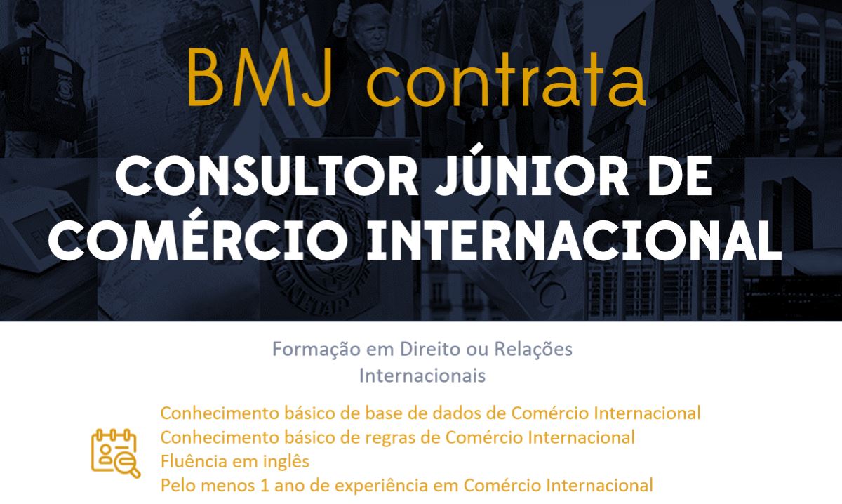 BMJ contrata Consultor júnior de Comércio Internacional