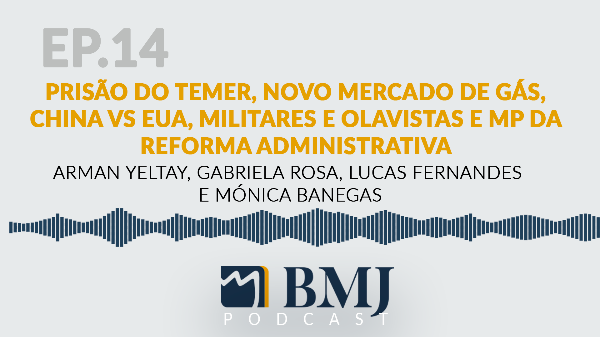 Prisão do Temer, Novo Mercado de gás, China vs EUA, Militares e olavistas e MP da Reforma Administrativa