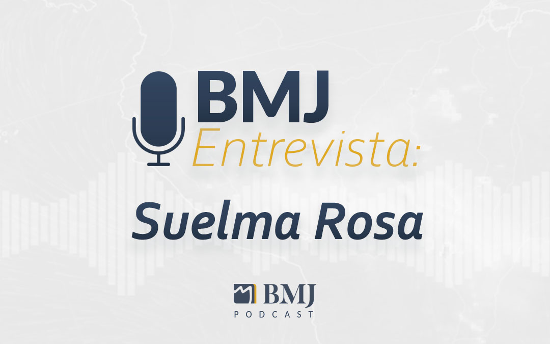 BMJ Entrevista – Suelma Rosa