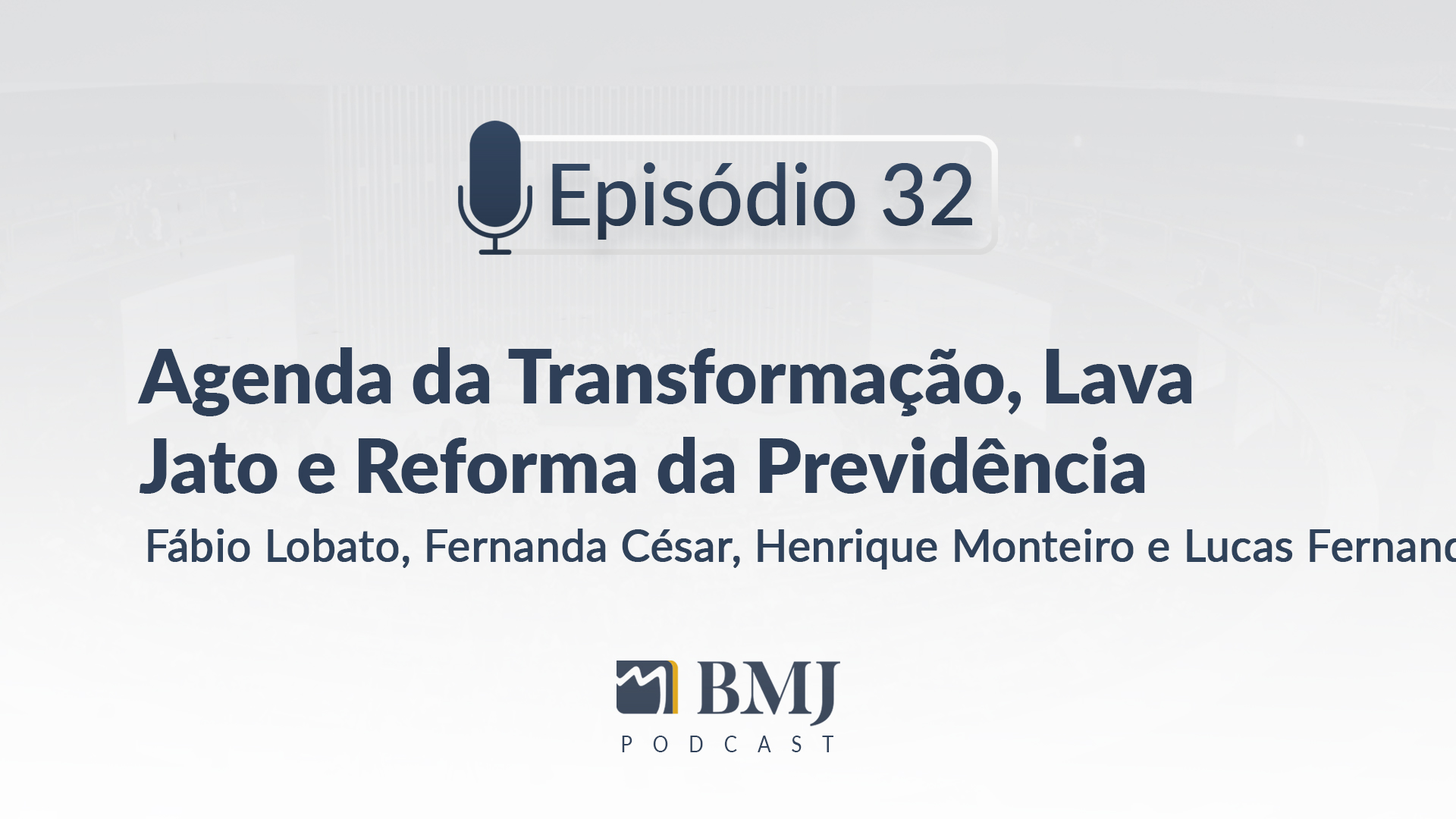 Agenda da Transformação, Lava Jato e Reforma da Previdência