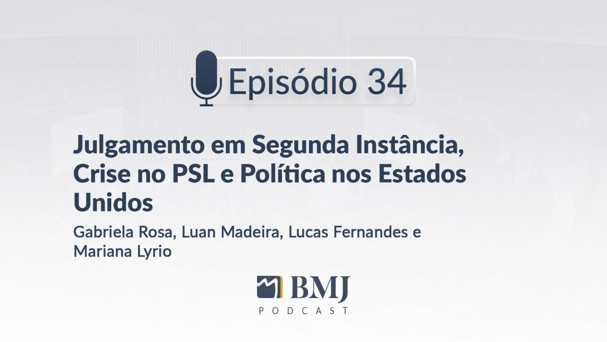 Julgamento em Segunda Instância, Crise no PSL e Política nos Estados Unidos