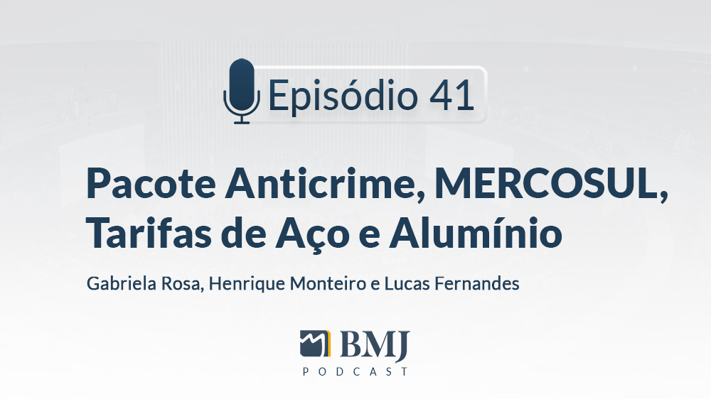 Pacote Anticrime, MERCOSUL, Tarifas de Aço e Alumínio