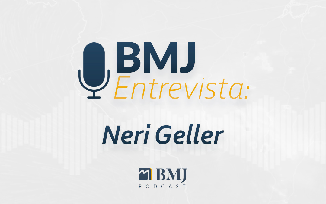 BMJ Entrevista – Neri Geller