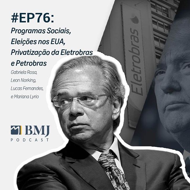 Programas Sociais, Privatização da Eletrobras e Petrobras, Eleições nos EUA