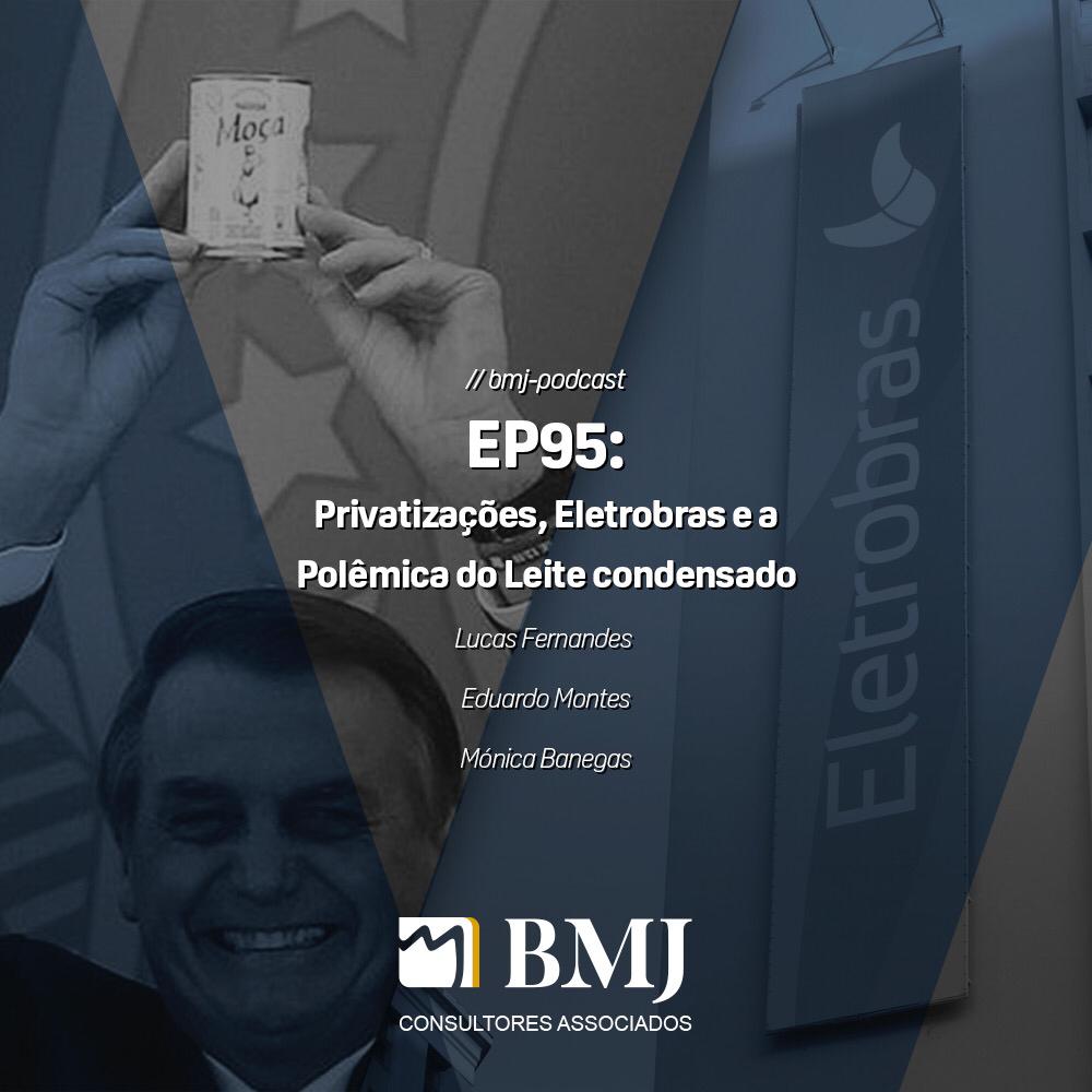 Privatizações, Eletrobras e a Polêmica do Leite condensado