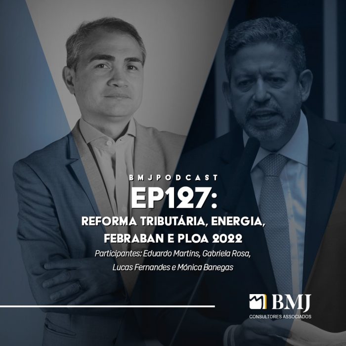 Reforma Tributária, Energia, FEBRABAN e PLOA 2022