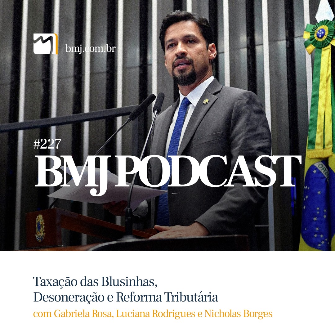 Taxação das Blusinhas, Desoneração e Reforma Tributária